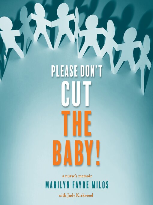 Title details for Please Don't Cut the Baby! by Judy Kirkwood - Available